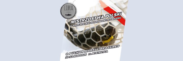 Libra Lures mistrzostwa polski w wedkarstwie spiningowym z brzegu Bystrzyca Gorna